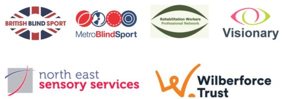 Logos of British Blind Sport, Metro Blind Sport, Rehabilitation Workers Professional Network, Visionary, North East Sensory Services and Wilberforce Trust