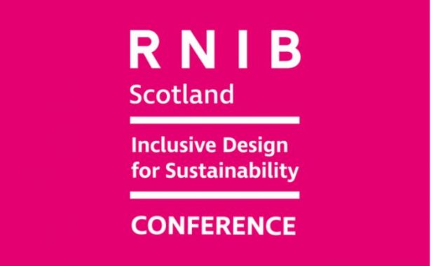 RNIB Scotland Inclusive Design for Sustainability Conference