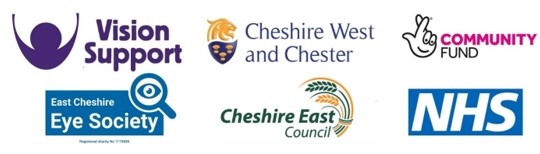 6 logos. Top row, left to right: Vision Support;, Cheshire West and Cheshire, and The National Lottery Community Fund. Bottom row, left to right: East Cheshire Eye Society, Cheshire East Council and NHS.