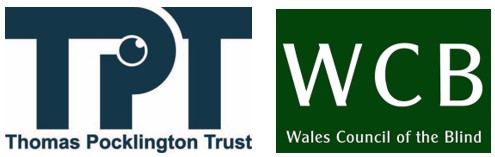 Logos left to right: Thomas Pocklington Trust and Wales Council of the Blind.